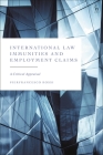 International Law Immunities and Employment Claims: A Critical Appraisal By Pierfrancesco Rossi Cover Image