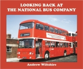 Looking Back at the National Bus Company By Andrew Wiltshire Cover Image