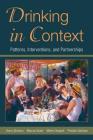 Drinking in Context: Patterns, Interventions, and Partnerships Cover Image