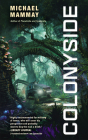 Colonyside (Planetside #3) By Michael Mammay Cover Image