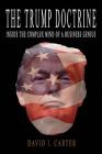 The Trump Doctrine: Inside the Complex Mind of a Business Genius By David I. Carter Cover Image