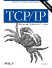 TCP/IP Network Administration By Craig Hunt Cover Image