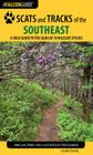Scats and Tracks of the Southeast: A Field Guide to the Signs of 70 Wildlife Species, Second Edition By James Halfpenny, James Bruchac Cover Image