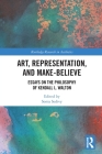 Art, Representation, and Make-Believe: Essays on the Philosophy of Kendall L. Walton Cover Image