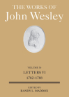 The Works of John Wesley Volume 30: Letters VI (1782-1788) Cover Image