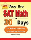 Ace the SAT Math in 30 Days: The Ultimate Crash Course to Beat the SAT Math Test Cover Image