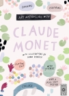 Art Masterclass with Claude Monet By Hanna Konola (Illustrator), Katie Cotton Cover Image