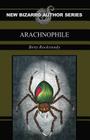 Arachnophile By Betty Rocksteady Cover Image