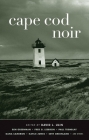 Cape Cod Noir (Akashic Noir) By David L. Ulin (Editor), Jedediah Barry (Contribution by), Dana Cameron (Contribution by) Cover Image