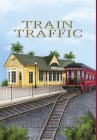 Train Traffic By Margaret Turner Taylor Cover Image