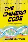 The Chimera Code (The Witchware Series) By Wayne Santos Cover Image