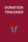 Donation Tracker: Wonderful Donation Tracker Book / Nonprofit Accounting Book For All. Ideal Accounting For Nonprofits Book And Nonprofi Cover Image