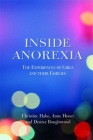 Inside Anorexia: The Experiences of Girls and Their Families By Desiree Boughtwood, Christine Halse, Anne Honey Cover Image