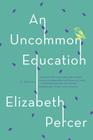 An Uncommon Education: A Novel Cover Image