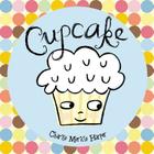 Cupcake By Charise Mericle Harper, Charise Mericle Harper (Illustrator) Cover Image