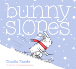 Bunny Slopes: (Winter Books for Kids, Snow Children's Books, Skiing Books for Kids) (Bunny Interactive Picture Books) By Claudia Rueda Cover Image