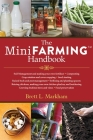 The Mini Farming Handbook By Brett L. Markham Cover Image