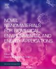 Novel Nanomaterials for Biomedical, Environmental and Energy Applications (Micro and Nano Technologies) Cover Image