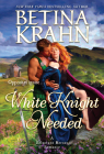 White Knight Needed (Reluctant Heroes #2) By Betina Krahn Cover Image