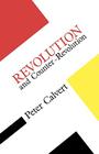 Revolution and Counter Revolution (Concepts in the Social Sciences) By Peter Calvert, Patricia Calvert Cover Image