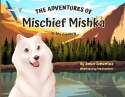 The Adventures of Mischief Mishka: In The Country Cover Image