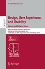 Design, User Experience, and Usability: Users and Interactions: 4th International Conference, Duxu 2015, Held as Part of Hci International 2015, Los A By Aaron Marcus (Editor) Cover Image