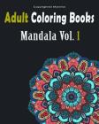 Adult Coloring Books: Mandala Designs and Stress Relieving Patterns: Mandala For Adult Relaxation Cover Image