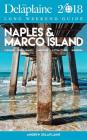 Naples & Marco Island - The Delaplaine 2018 Long Weekend Guide Cover Image