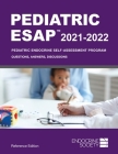 Pediatric ESAP 2021-2022 Pediatric Endocrine Self-Assessment Program Questions, Answers, Discussions Cover Image