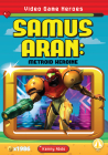 Samus Aran: Metroid Heroine: Metroid Heroine By Kenny Abdo Cover Image