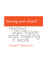 Futuring Your Church Cover Image