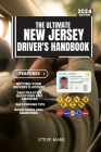 The Ultimate Drivers HandBook: A Study and Practice Manual on Getting your Driver's License, 140+ Practice Test Questions with Answers, Insurance, Ro Cover Image