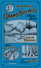 John Muir's Grand Yosemite: Musings & Sketches By Mike Wurtz (Curated by) Cover Image