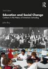 Education and Social Change: Contours in the History of American Schooling By John L. Rury Cover Image