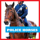Police Horses By Rachel Grack, N/A (Illustrator) Cover Image