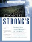 The Strongest Strong's Exhaustive Concordance of the Bible Larger Print Edition Cover Image