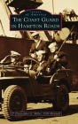 Coast Guard in Hampton Roads (Images of America) By Lt Christopher G. Miller Cover Image