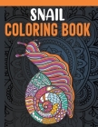 Snail Coloring Book: Snail Coloring Book for Adults with Stress Relieving Mandala Designs, Snail Gifts for Women By Real Illustrations Cover Image