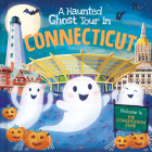 A Haunted Ghost Tour in Connecticut By Gabriele Tafuni (Illustrator), Louise Martin Cover Image
