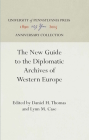 The New Guide to the Diplomatic Archives of Western Europe (Anniversary Collection) Cover Image