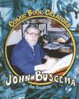 John Buscema (Comic Book Creators) Cover Image