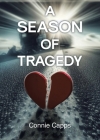 A Season of Tragedy By Connie Capps Cover Image