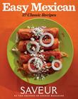 Saveur Easy Mexican: 37 Classic Recipes Cover Image