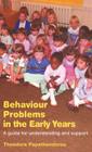 Behaviour Problems in the Early Years: A Guide for Understanding and Support By Theodora Papatheodorou Cover Image