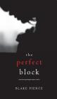 The Perfect Block (A Jessie Hunt Psychological Suspense Thriller-Book Two) Cover Image