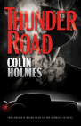 Thunder Road By Colin Holmes Cover Image