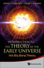 Introduction to the Theory of the Early Universe: Hot Big Bang Theory Cover Image