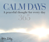 365 Calm Days: A Peaceful Thought for Every Day By Helen Exley Cover Image