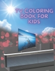 Tv Coloring Book For Kids: Tv Show Color Wonder full Coloring Books For kids, coloring Page By Kjdunn Coloring House Cover Image