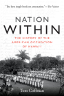 Nation Within: The History of the American Occupation of Hawai'i Cover Image